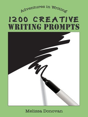 cover image of 1200 Creative Writing Prompts (Adventures in Writing)